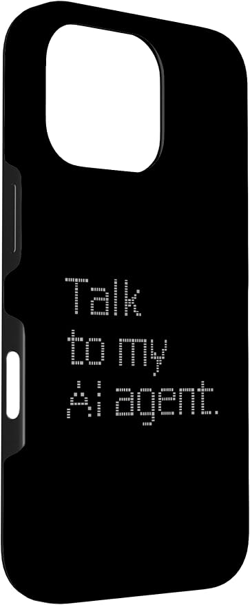 Talk to My AI Agent - Minimalist Tech Design Case for iPhone 16 Pro