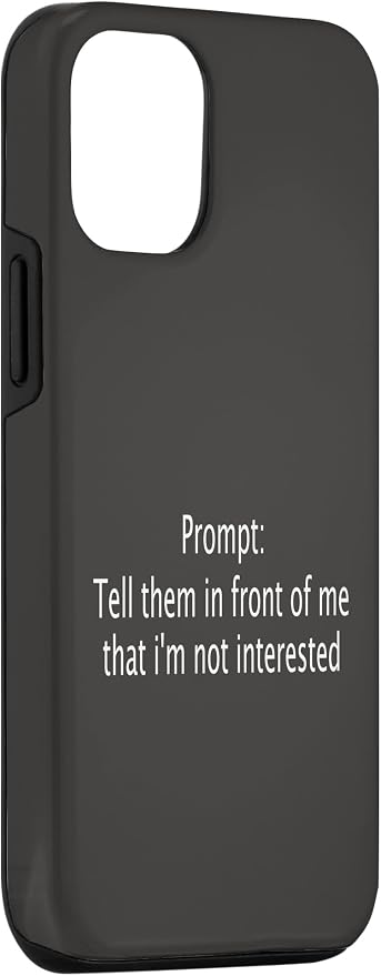 iPhone 15 Funny Sarcastic Prompt Satirical AI Artificial Intelligence Case