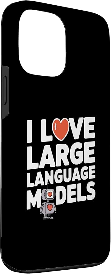 iPhone 13 Pro Max Funny Robot AI Lover I love large language models LLMs Case