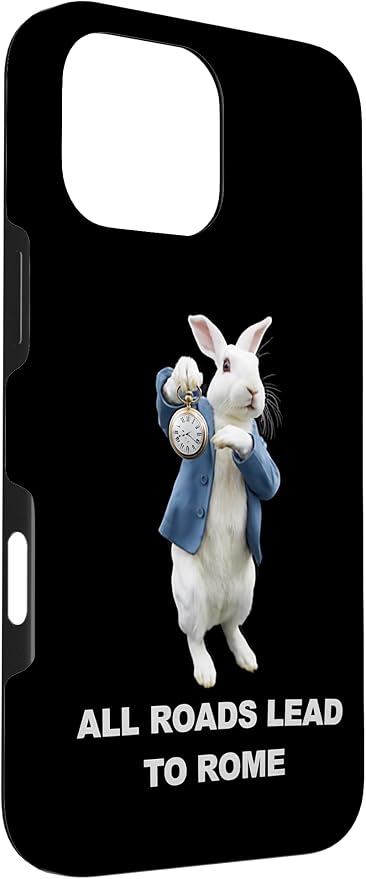 Funny AI Rabbit Meme Tshirt - All Roads Lead to Rome Humor Case for iPhone 16 Pro Max
