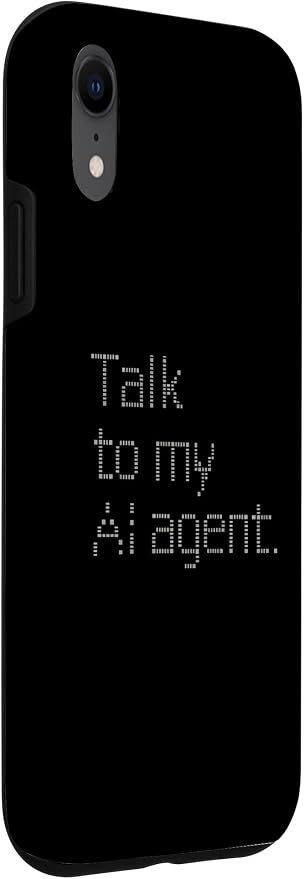 Talk to My AI Agent - Minimalist Tech Design Case for iPhone XR