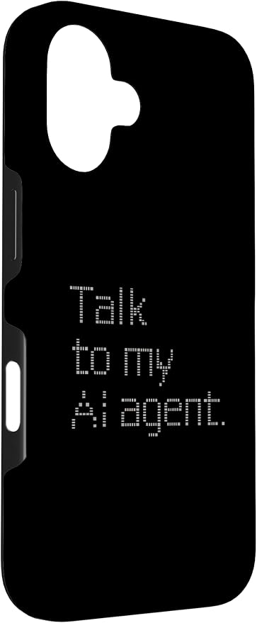 Talk to My AI Agent - Minimalist Tech Design Case for iPhone 16