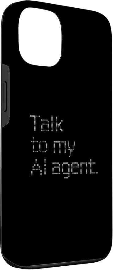 Talk to My AI Agent - Minimalist Tech Design Case for iPhone 13