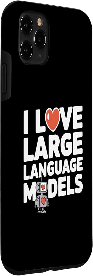 iPhone 11 Pro Max Funny Robot AI Lover I love large language models LLMs Case