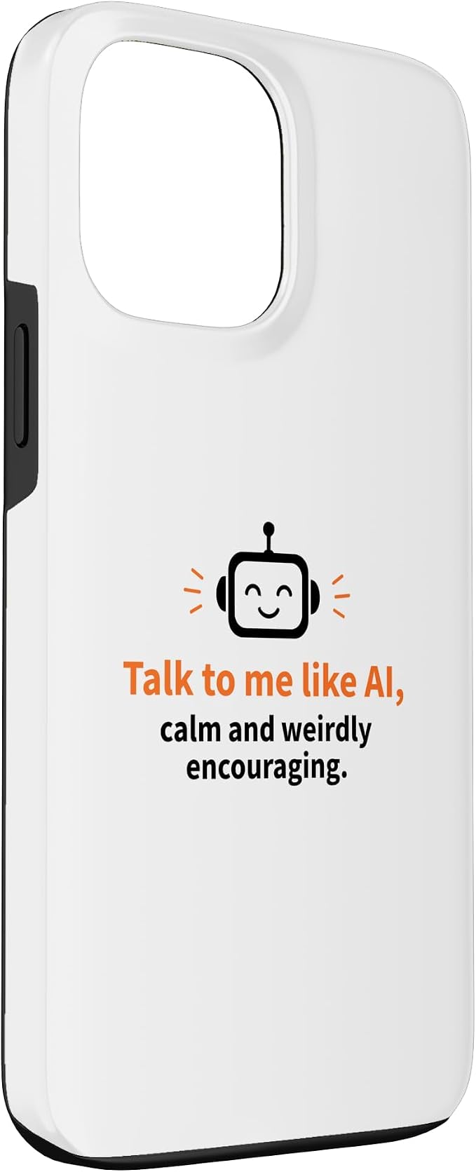 AI Robot Calm Encouraging Tech Support Case for iPhone 13 Pro Max