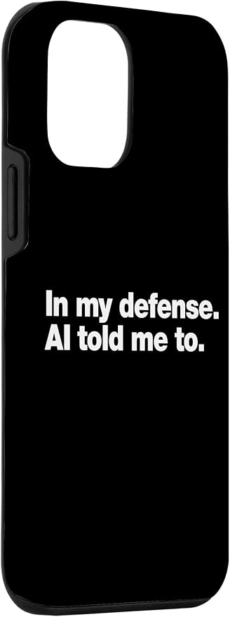 in My Defense AI Told Me to | Funny AI Agent Tech Quote Case for iPhone 12 mini