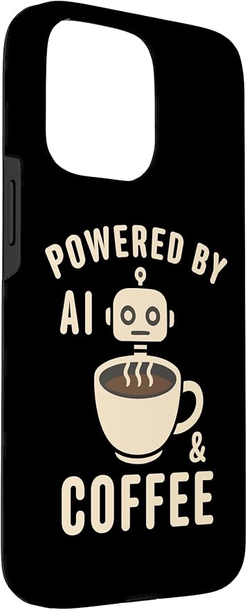 Powered by AI and Coffee Robot Case for iPhone 15 Pro Max