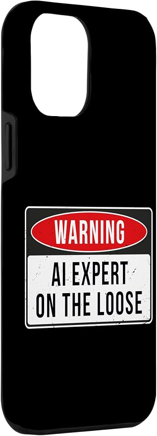 Warning Sign - AI Expert On The Loose Funny Job Quote Case for iPhone 12 Pro Max