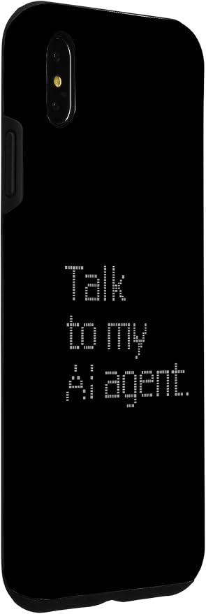 Talk to My AI Agent - Minimalist Tech Design Case for iPhone Xs Max
