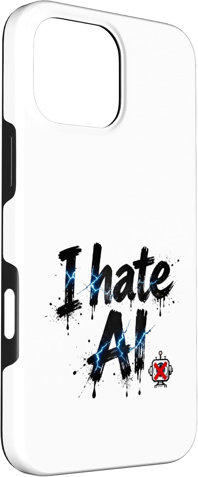 I Hate Ai Case for iPhone 16 Pro Max