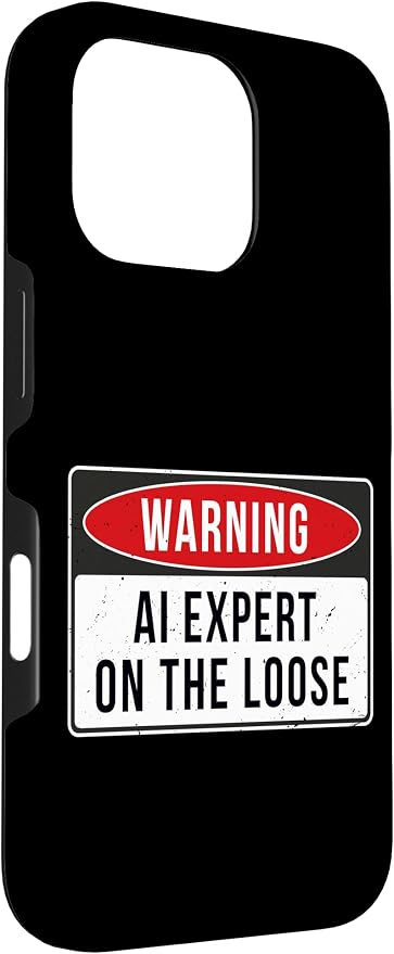 Warning Sign - AI Expert On The Loose Funny Job Quote Case for iPhone 16 Pro