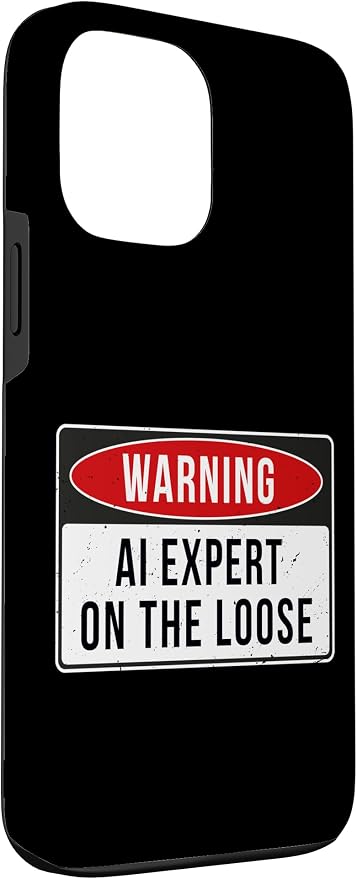Warning Sign - AI Expert On The Loose Funny Job Quote Case for iPhone 13 Pro Max