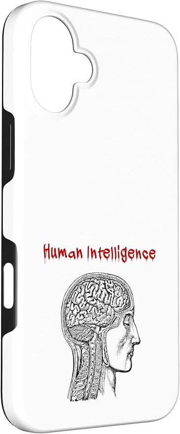 Human Intelligence (Anti Ai Statement & Head Graphic) Case for iPhone 16 Plus