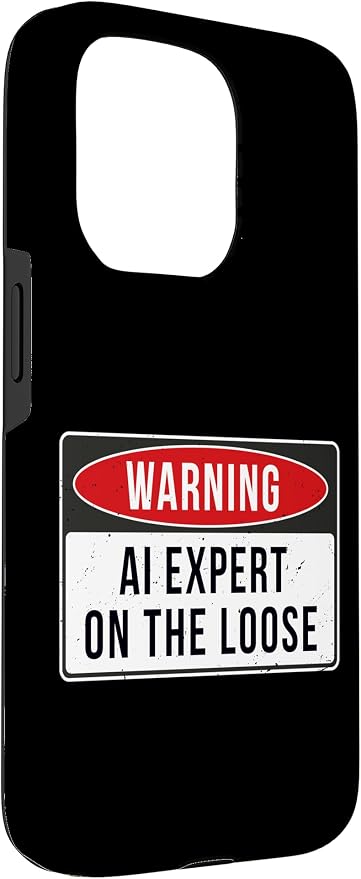 Warning Sign - AI Expert On The Loose Funny Job Quote Case for iPhone 15 Pro