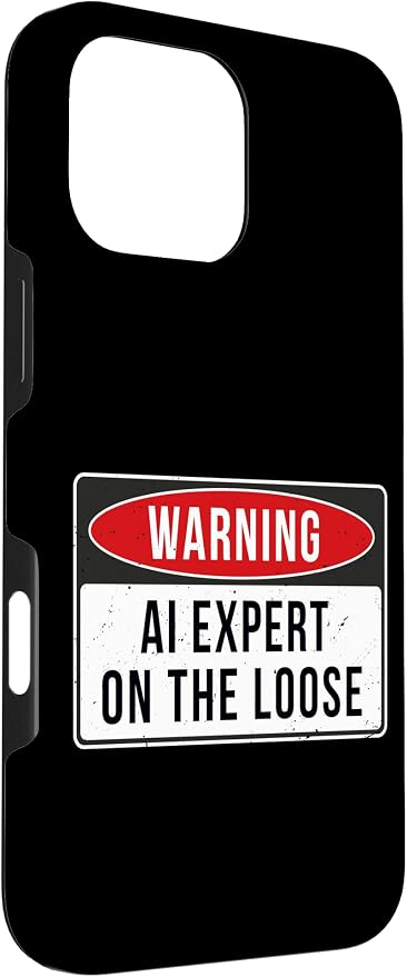 Warning Sign - AI Expert On The Loose Funny Job Quote Case for iPhone 16 Pro Max