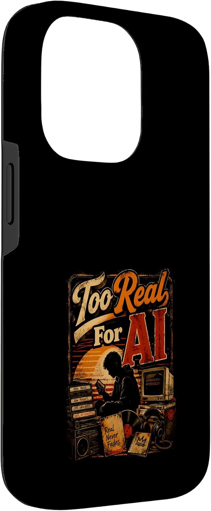 Too Real for AI - Authentic Music Lovers Case for iPhone 14 Pro