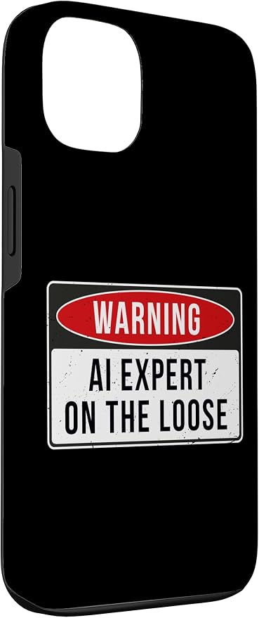 Warning Sign - AI Expert On The Loose Funny Job Quote Case for iPhone 13