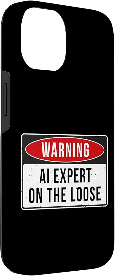 Warning Sign - AI Expert On The Loose Funny Job Quote Case for iPhone 14