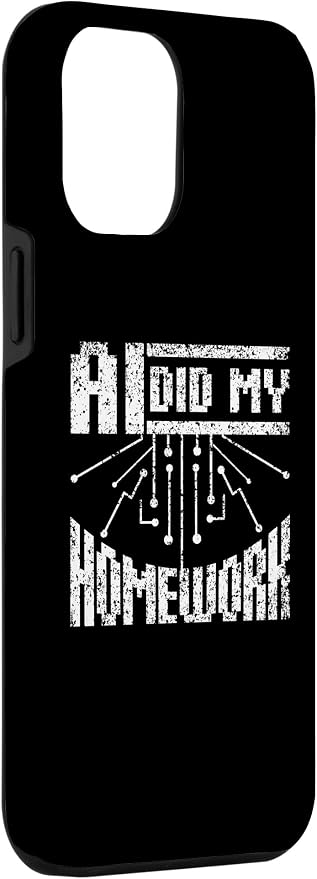 iPhone 15 Plus Ai Did My Homework Machine Learning Artificial Intelligence Case