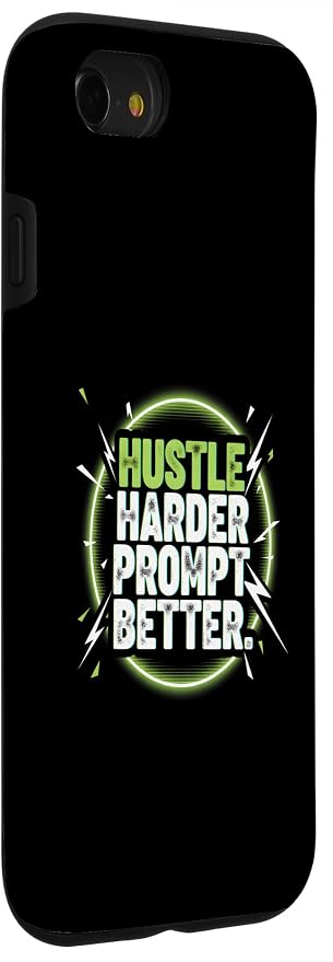 Hustle Harder Prompt Better AI Artificial Intelligence Case for iPhone SE (2020) / 7/8