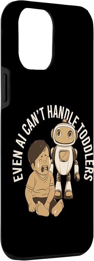 Even AI Cant Handle Toddlers Mom Artificial Intelligence Case for iPhone 12 Pro Max