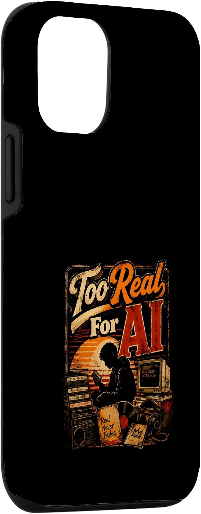 Too Real for AI - Authentic Music Lovers Case for iPhone 12/12 Pro