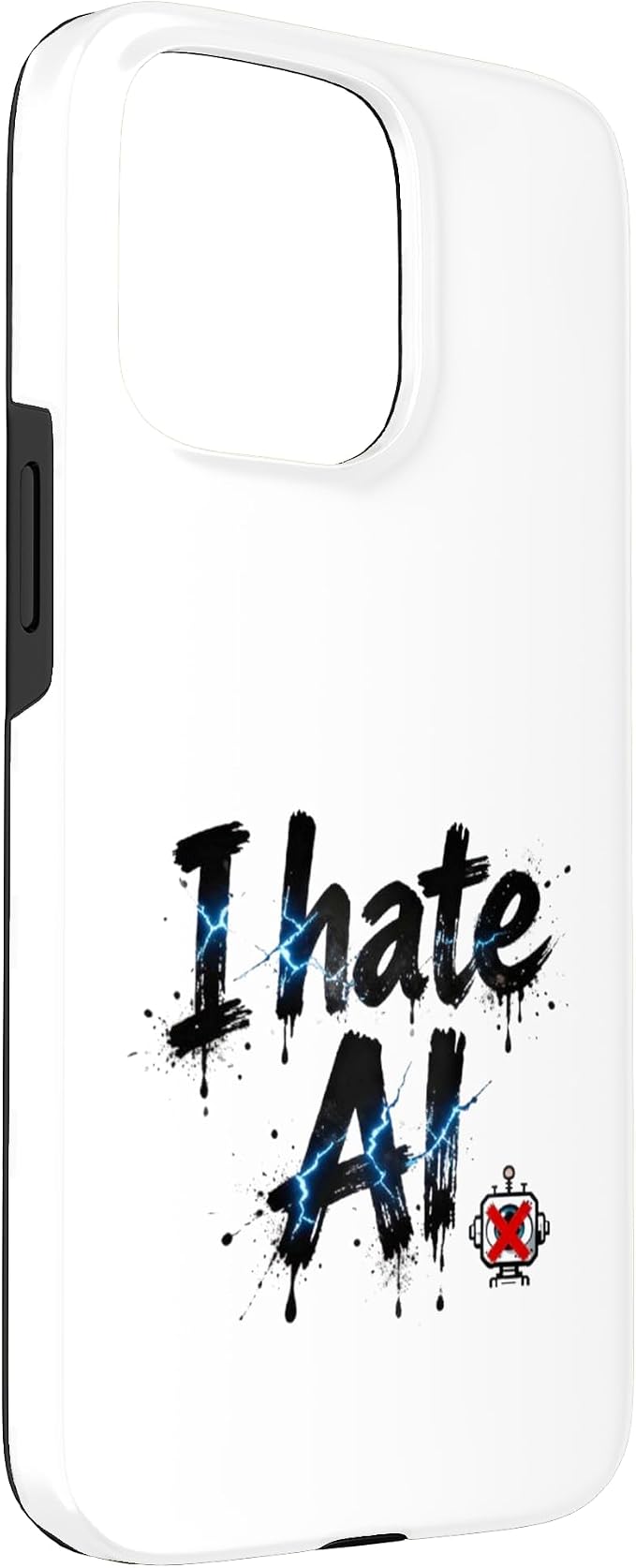I Hate Ai Case for iPhone 15 Pro Max