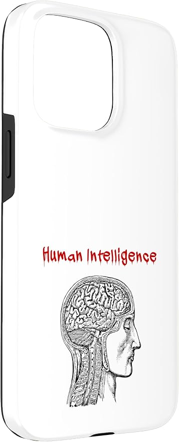 Human Intelligence (Anti Ai Statement & Head Graphic) Case for iPhone 15 Pro Max