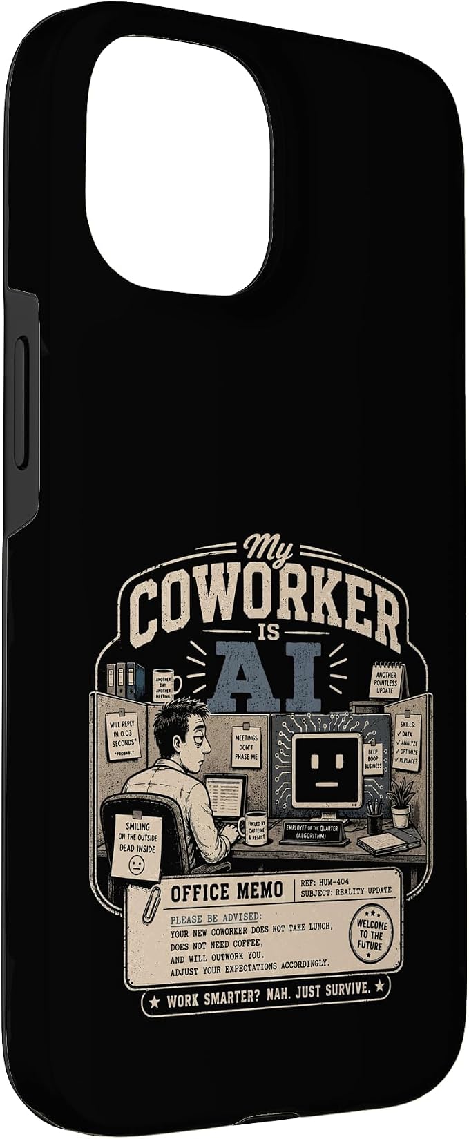 My Coworker is AI Office Humor Funny Workplace Replacement Case for iPhone 15