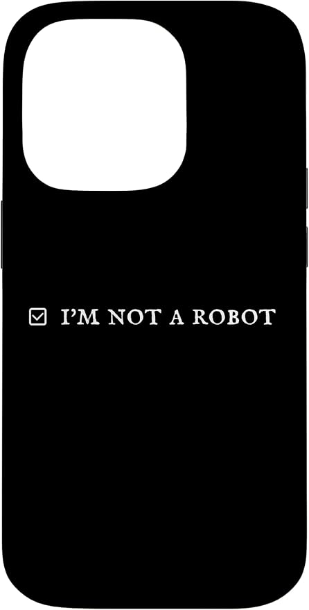 I'm Not a Robot. Prove Human by Captcha Funny Robotics AI Case for iPhone 14 Pro