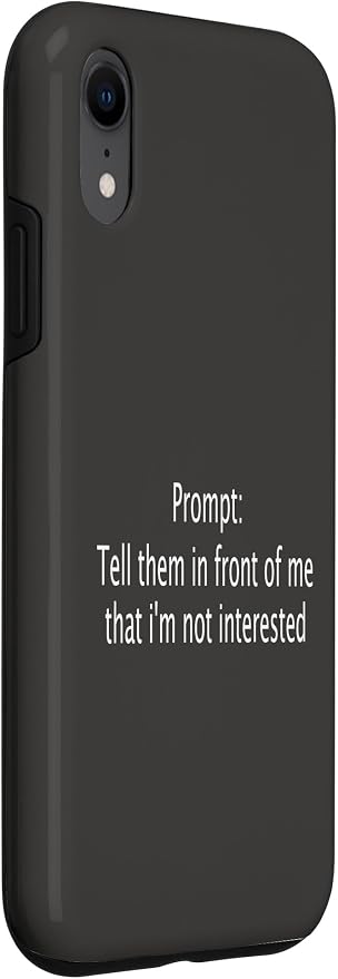 iPhone XR Funny Sarcastic Prompt Satirical AI Artificial Intelligence Case