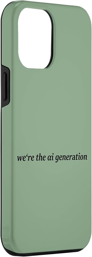 iPhone 14 Plus "WE'RE THE AI GENERATION" Clever Gen Alpha Minimal Lettering Case