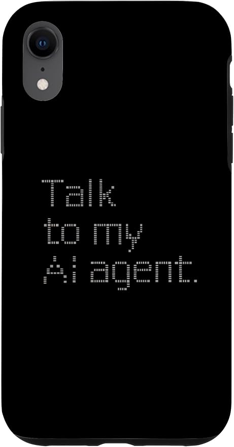 Talk to My AI Agent - Minimalist Tech Design Case for iPhone XR