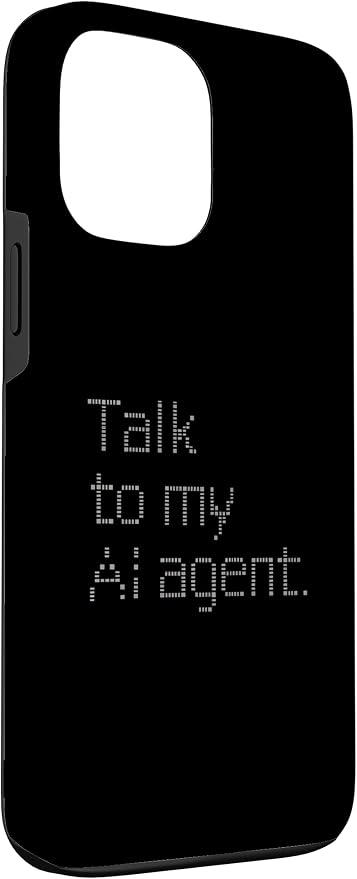 Talk to My AI Agent - Minimalist Tech Design Case for iPhone 13 Pro Max