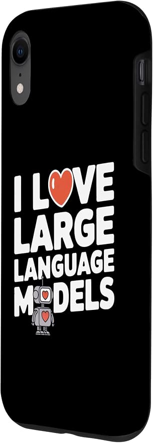 iPhone XR Funny Robot AI Lover I love large language models LLMs Case