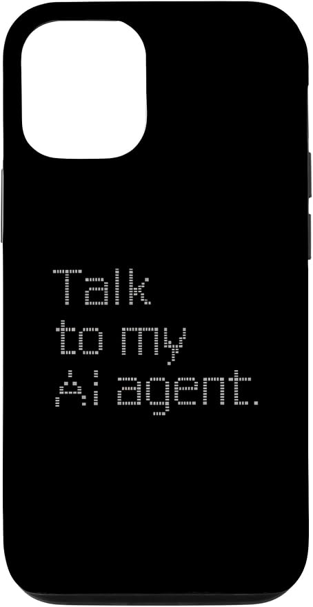 Talk to My AI Agent - Minimalist Tech Design Case for iPhone 12/12 Pro