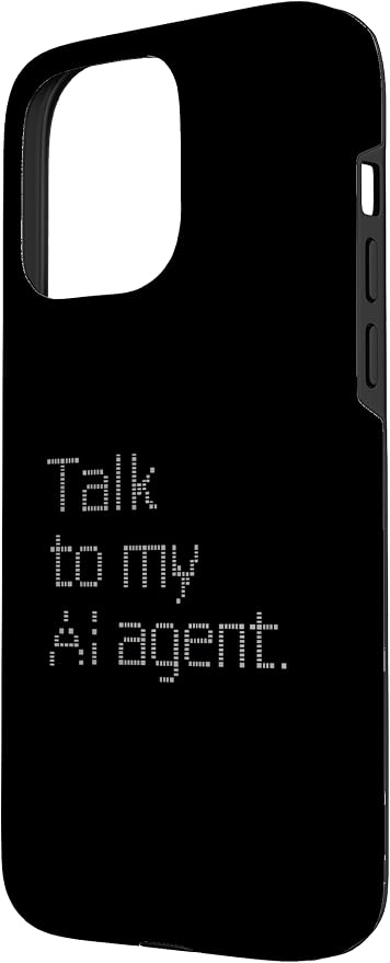 Talk to My AI Agent - Minimalist Tech Design Case for iPhone 15 Pro Max