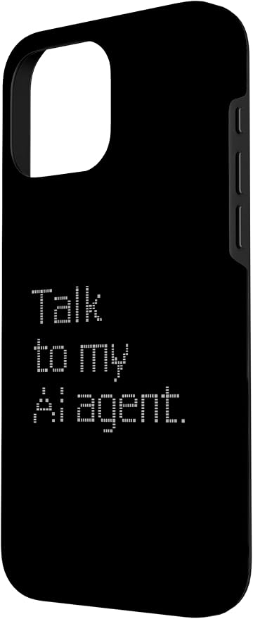Talk to My AI Agent - Minimalist Tech Design Case for iPhone 16 Pro Max