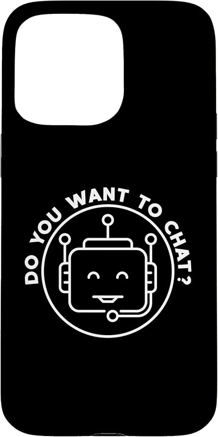 Chatbot - Do You Want To Chat? AI and ML Geek Case for iPhone 15 Pro Max