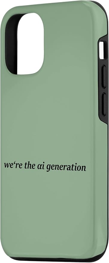 iPhone 13 Pro "WE'RE THE AI GENERATION" Clever Gen Alpha Minimal Lettering Case