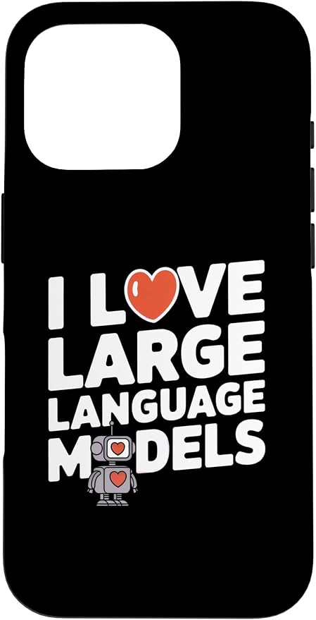 iPhone 16 Pro Funny Robot AI Lover I love large language models LLMs Case