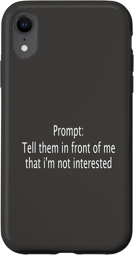 iPhone XR Funny Sarcastic Prompt Satirical AI Artificial Intelligence Case