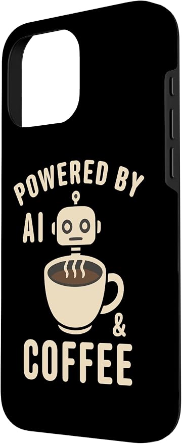 Powered by AI and Coffee Robot Case for iPhone 16 Pro Max