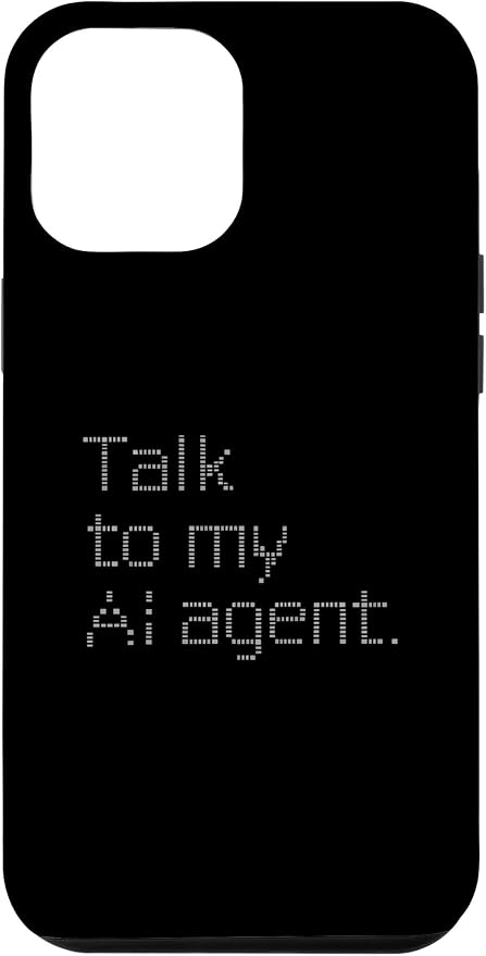 Talk to My AI Agent - Minimalist Tech Design Case for iPhone 12 Pro Max