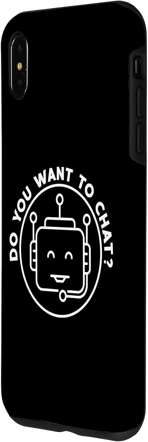 Chatbot - Do You Want To Chat? AI and ML Geek Case for iPhone XS Max