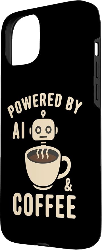 Powered by AI and Coffee Robot Case for iPhone 15 Plus