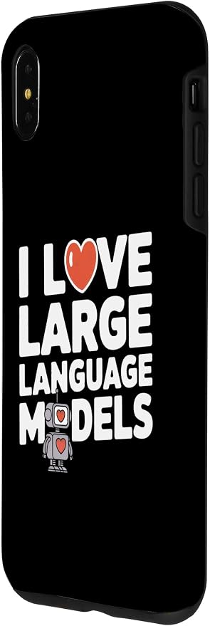 iPhone XS Max Funny Robot AI Lover I love large language models LLMs Case