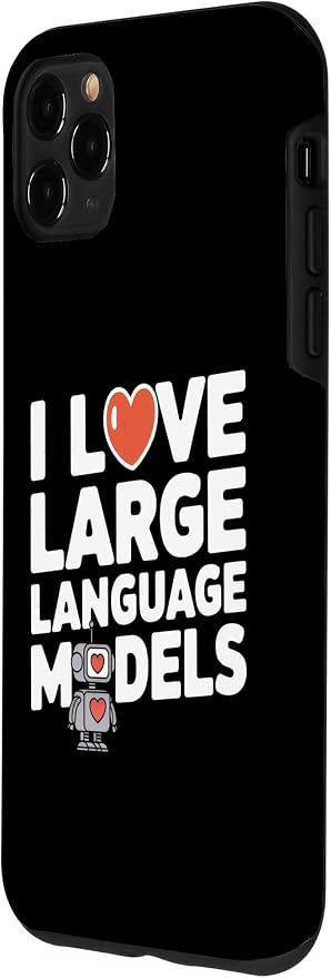 iPhone 11 Pro Max Funny Robot AI Lover I love large language models LLMs Case