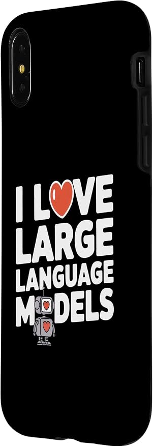 iPhone X/XS Funny Robot AI Lover I love large language models LLMs Case