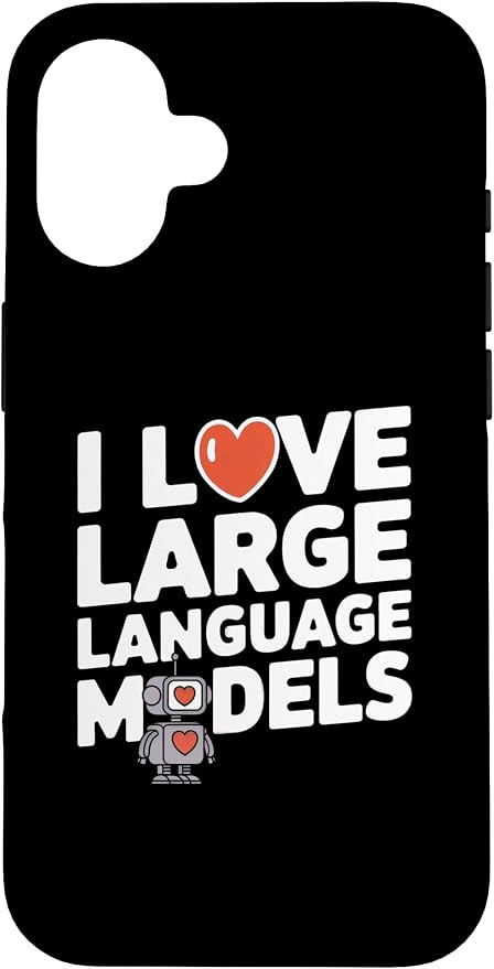 iPhone 16 Funny Robot AI Lover I love large language models LLMs Case
